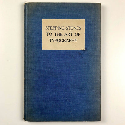 Stepping-Stones to the Art of Typography by Henry Guppy | The University Press, Manchester, 1928