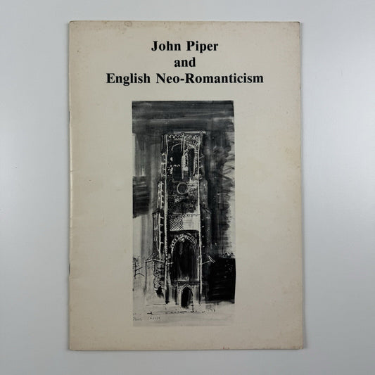 John Piper and English Neo-Romanticism | National Museum of Wales catalogue, 1982