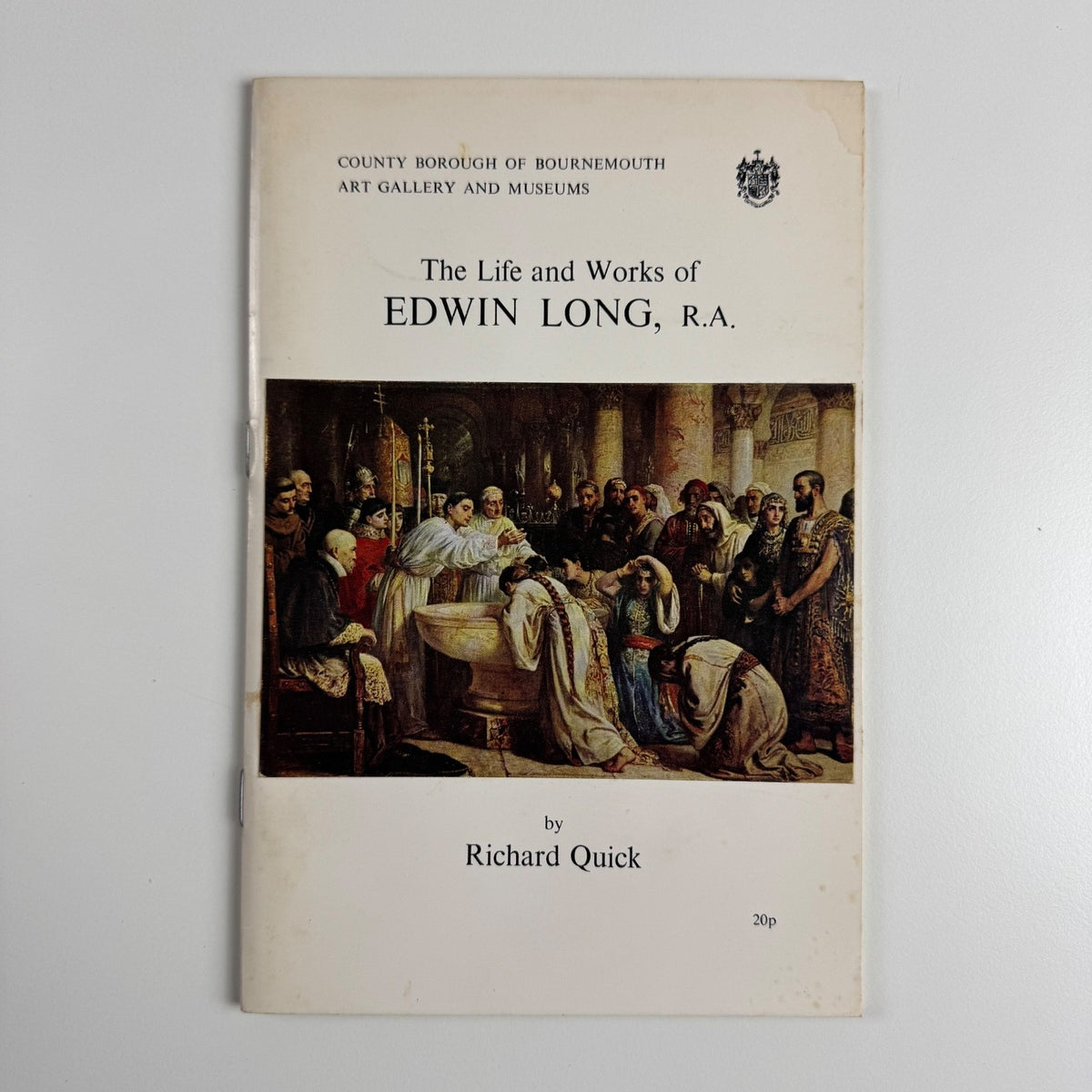 The Life and Works of Edwin Long by Richard Quick | Bournemouth Art Gallery 1970