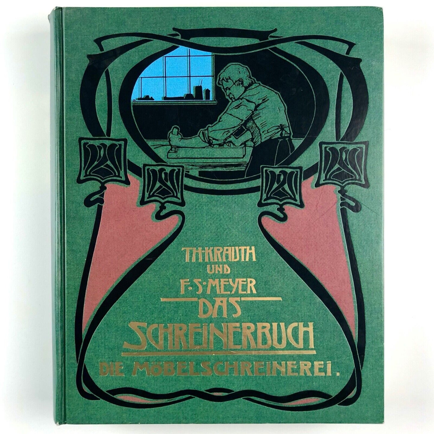 Das Schreinerbuch Die Möbelschreinerei | Th. Krauth und F.S. Meyer, 1996 reprint