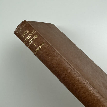 The Medieval Carver by M.D. Anderson | Cambridge University Press, 1935