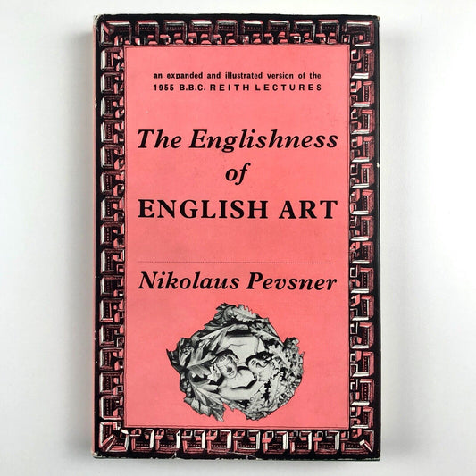 The Englishness of English Art by Nikolaus Pevsner | Architectural Press, 1956