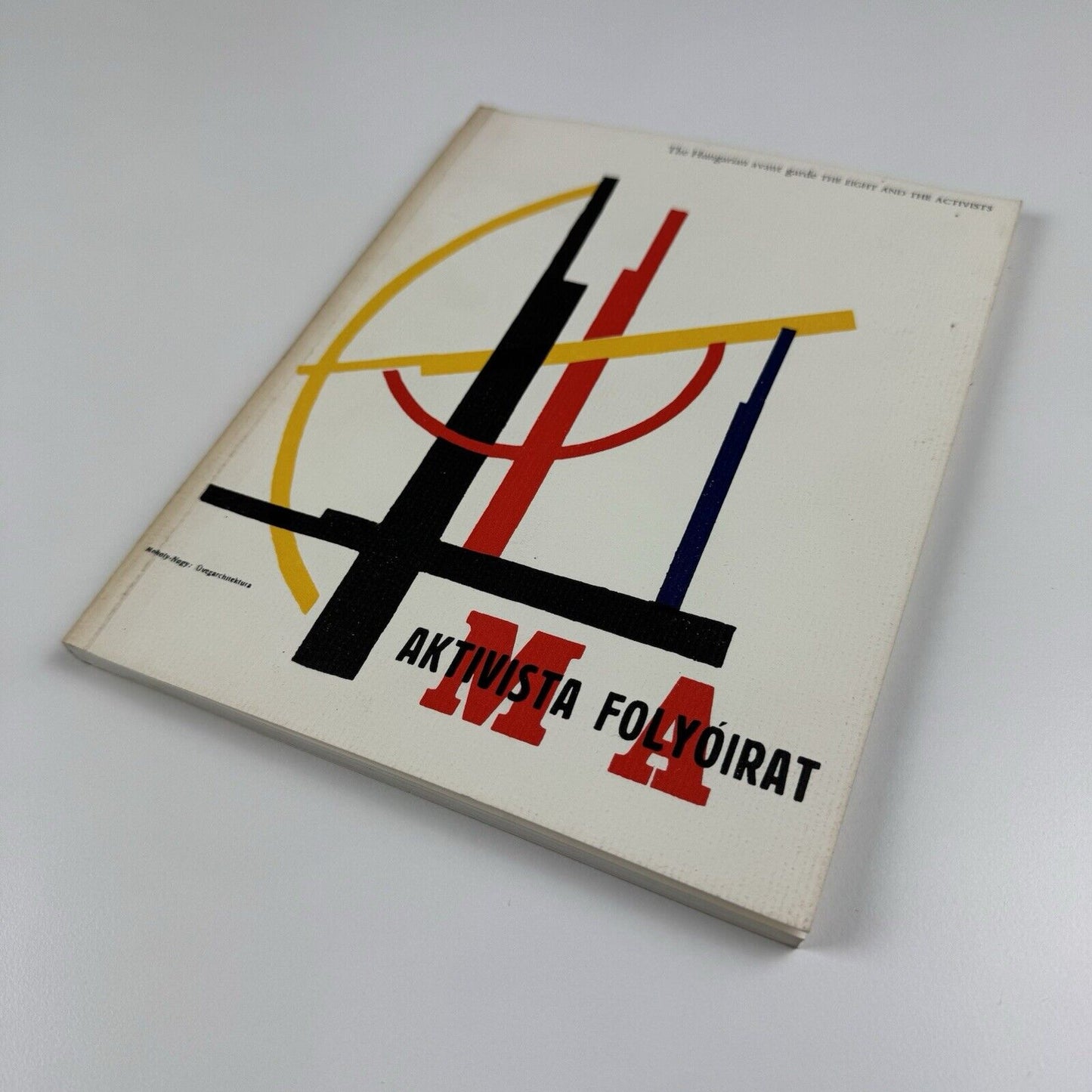 The Hungarian avant garde. The eight and the activists | Arts Council catalogue, 1980