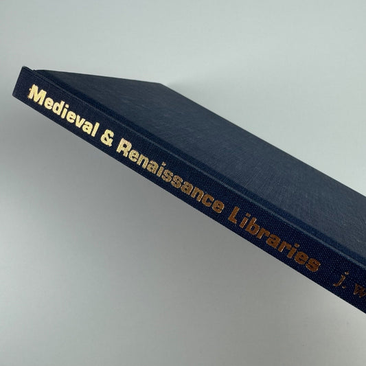 Libraries in the Medieval and Renaissance J.W. Clark | Argonaut Publishers 1968
