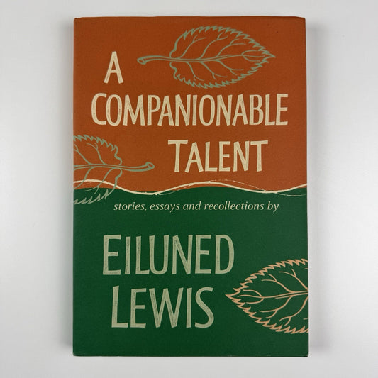 A Companionable Talent – Stories, Essays and Recollections by Eiluned Lewis | The Finchcocks Press, 1996