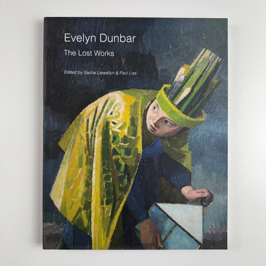 Evelyn Dunbar. The Lost Works Pallant House Sacha Llewellyn/Paul Liss, 2015
