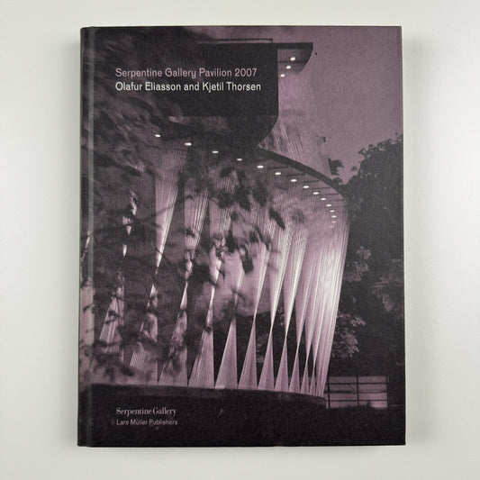 Olafur Eliasson and Kjetil Thorsen | Serpentine Gallery Pavilion, 2007 catalogue
