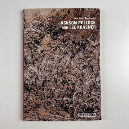 Jackson Pollock and Lee Krasner by Ines Janet Engelman | Prestel, 2007