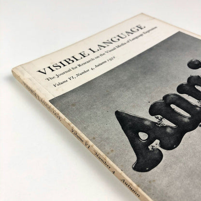 Visible Language. The Journal for Research on the Visual Media of Language Expression |  Volume VI, Number 4, Autumn 1972