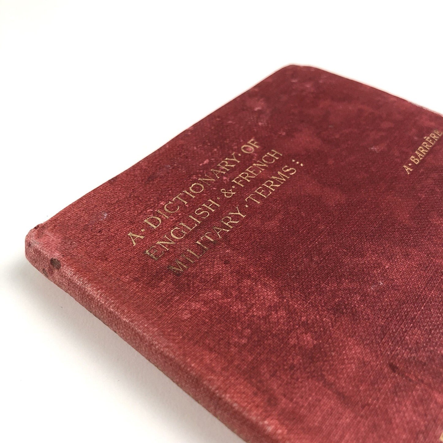 A Dictionary or English & French Military Terms | A. Barrère Part II, Hachette 1917