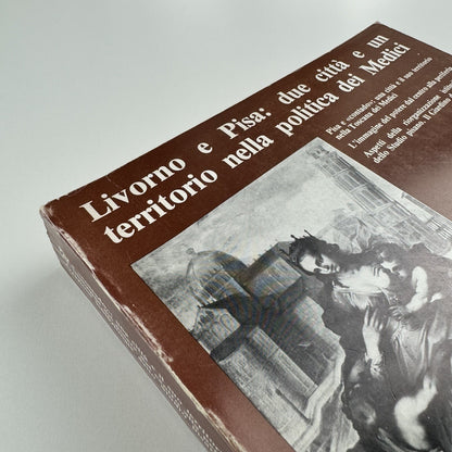 Livorno e Pisa: due città e un territorio nella politica dei Medici | Nistri-Lischi e Pacini, 1980