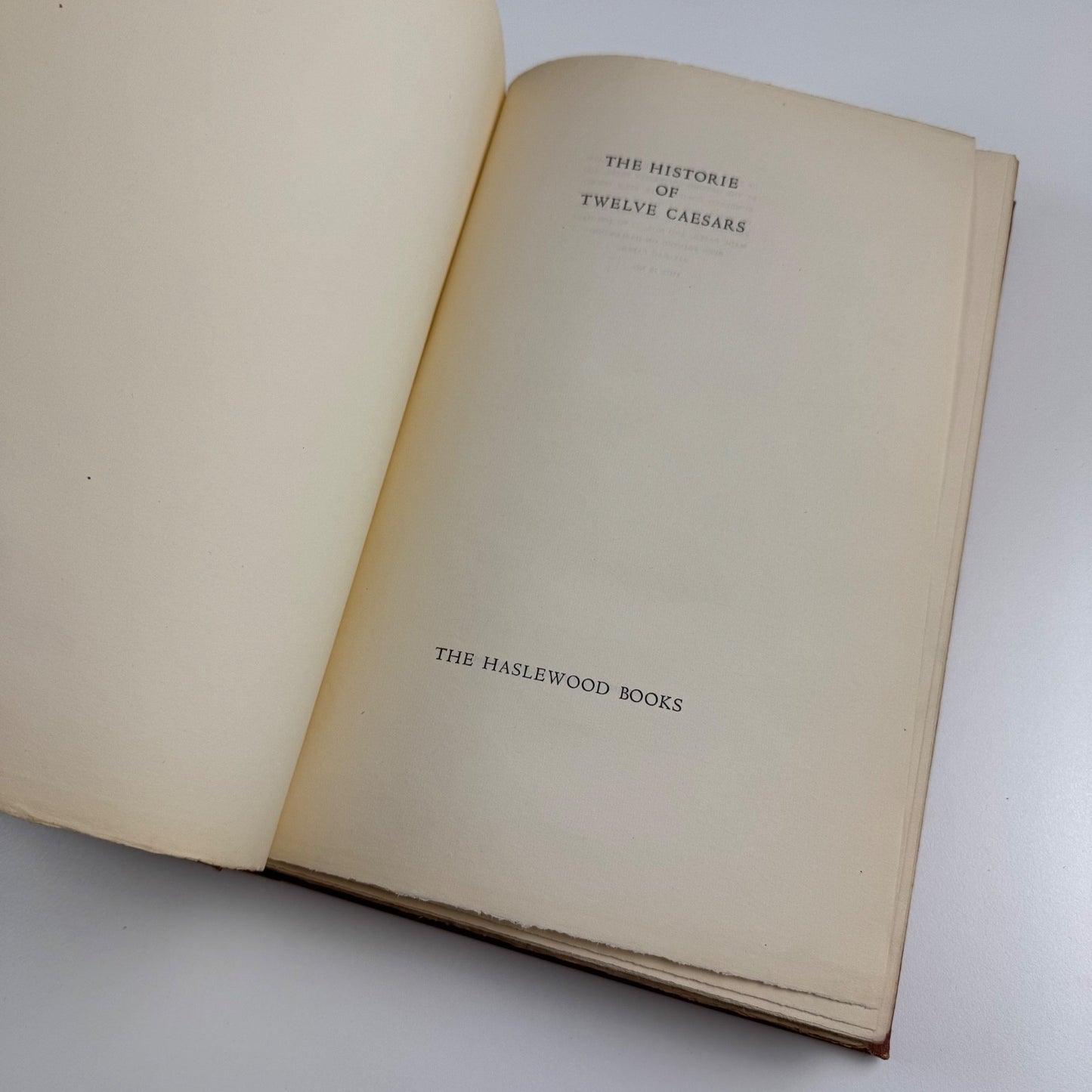 The Historie of Twelve Caesars, Emperors of Rome. Written in Latine by C. Suetonius Tranquillus, and newly translated into English by Philemon Holland | Haslewood Books, Frederick Etchells, 1931