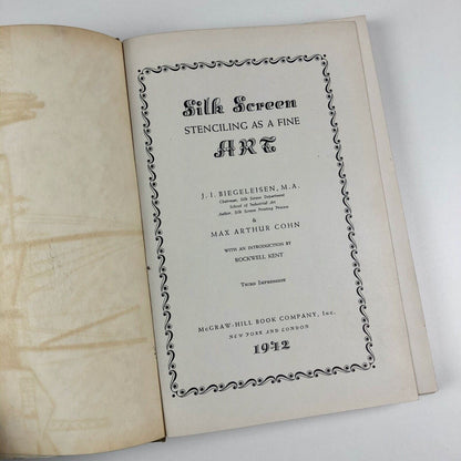 Silk screen Stenciling as a Fine Art by J. I. Biegeleisen and Max Arthur Cohn | McGraw-Hill Book Co, New York and London, 1942