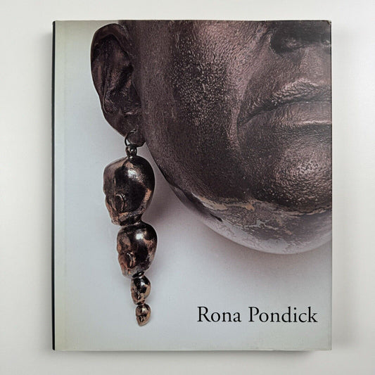 Rona Pondick works 1986-2001 | Galerie Thaddaeus Ropac catalogue, 2002