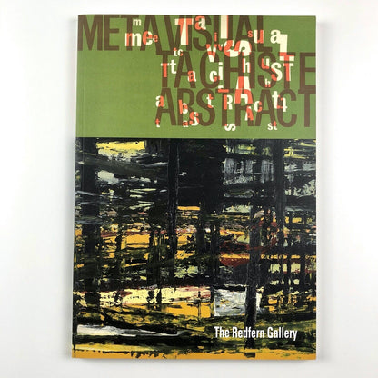 Metavisual, Tachiste, Abstract. Painting in England To-Day 1957. A fiftieth anniversary | The Redfern Gallery, 2007