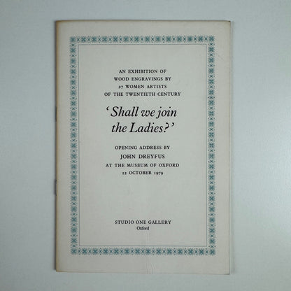 Shall we join the Ladies? wood engravings by women artists of the twentieth century John Dreyfus address Museum of Oxford | Studio One Gallery