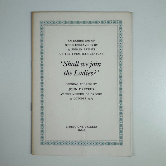 Shall we join the Ladies? wood engravings by women artists of the twentieth century John Dreyfus address Museum of Oxford | Studio One Gallery
