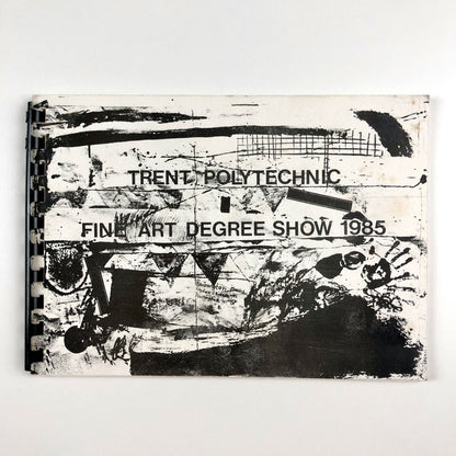 Trent Polytechnic – Fine Art Degree Show, 1985 brochure