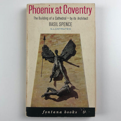 Phoenix at Coventry The Building of a Cathedral by Basil Spence | Fontana, 1964