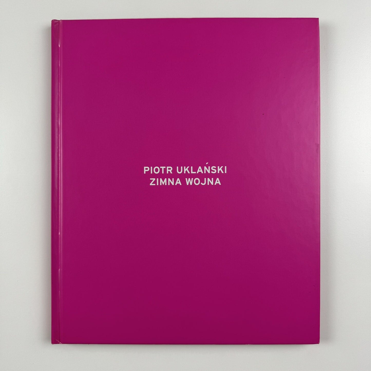 Piotr Uklański. ZImna Wojna | Galleria Massimo de Carlo, 2004 catalogue