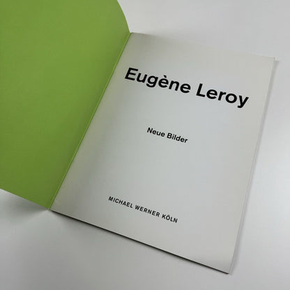Eugène Leroy. Neue Bilder | Text by Arthur Rimbaud | Michael Werner Cologne, 1996