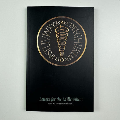 Letters for the Millennium – Why we cut letters in stone by Emma Lloyd-Jones, Lida Cardozo Kindersley | Kindersley 1999