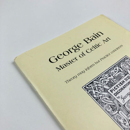 George Bain. Master of Celtic Art by Susan E. Seright | Groam House Museum, 2007