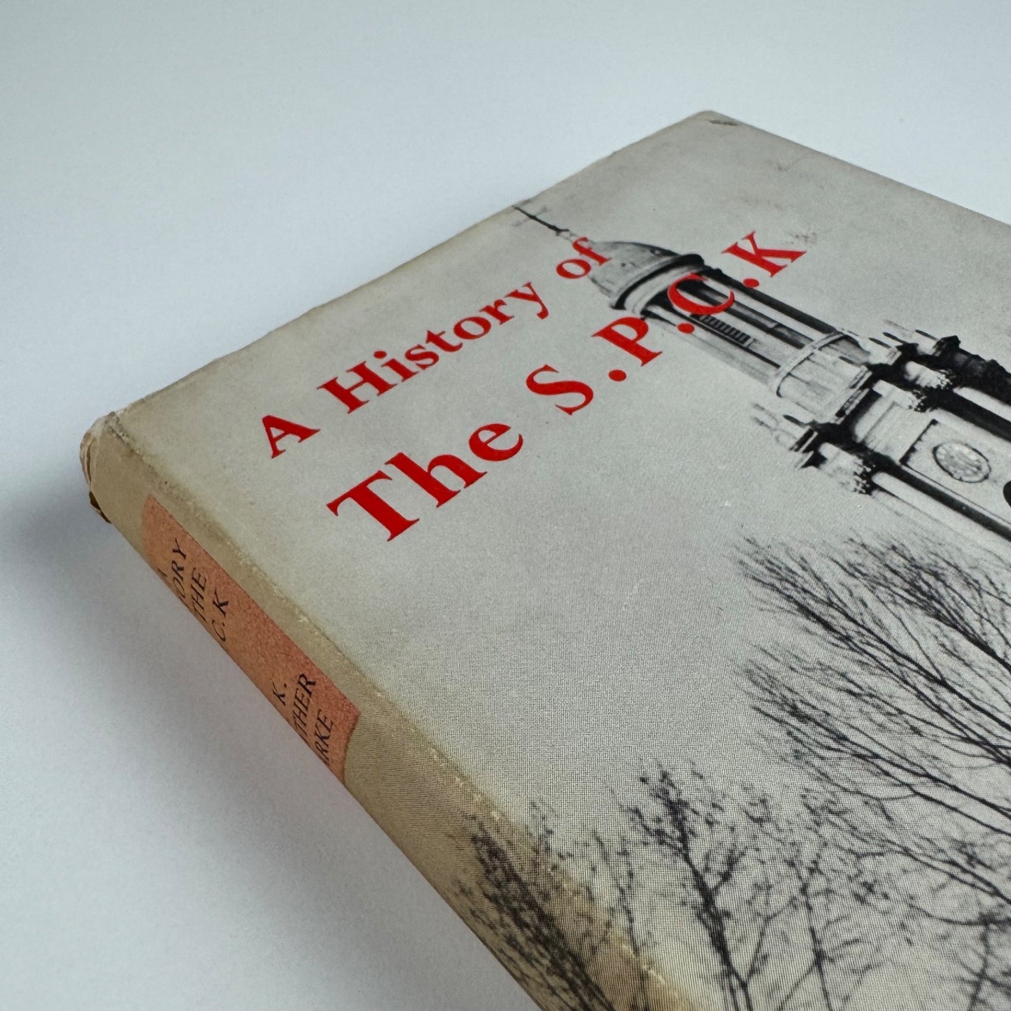 A History of The S.P.C.K. by W.K. Lowther Clarke | S.P.C.K. London, 1959