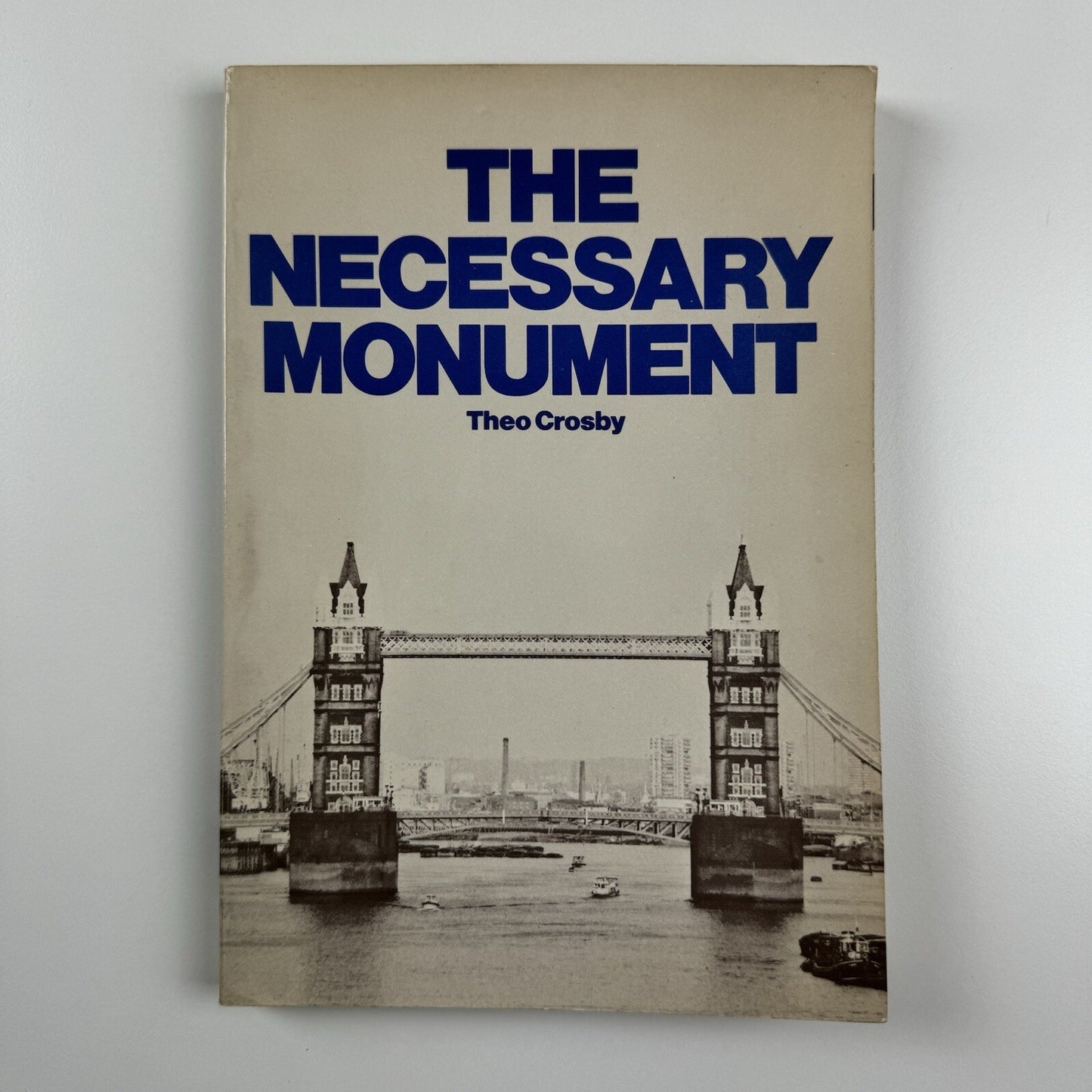 The Necessary Monument by Theo Crosby | Studio Vista, London, 1970