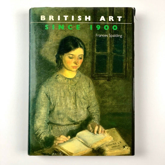 British Art Since 1900 by Frances Spalding | Thames & Hudson, 1986