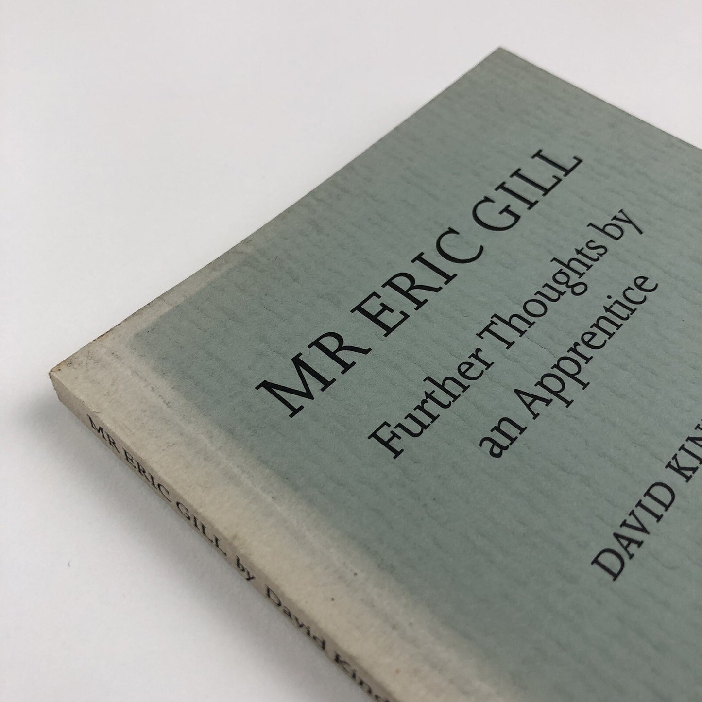 Mr Eric Gill. Further Thoughts by an Apprentice by David Kindersley | Cardozo Kindersley Editions, 1990