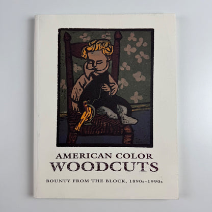 American color woodcuts. Bounty from the block Elvehjem Museum of Art 1993