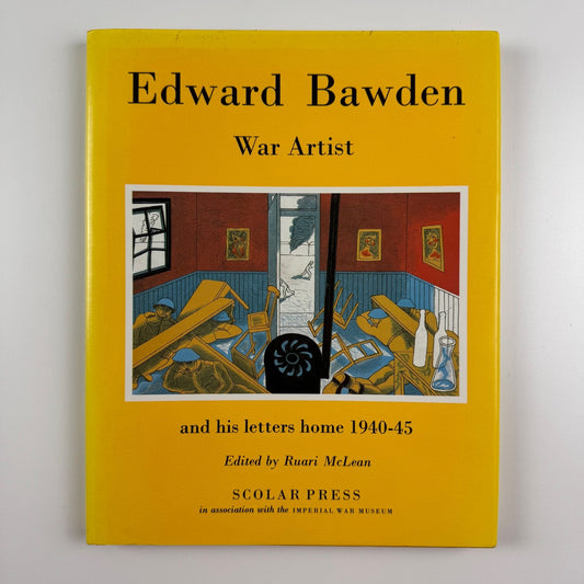 Edward Bawden. War Artist and his letters home 1940-45 ed Ruari McLean | Scolar Press 1989