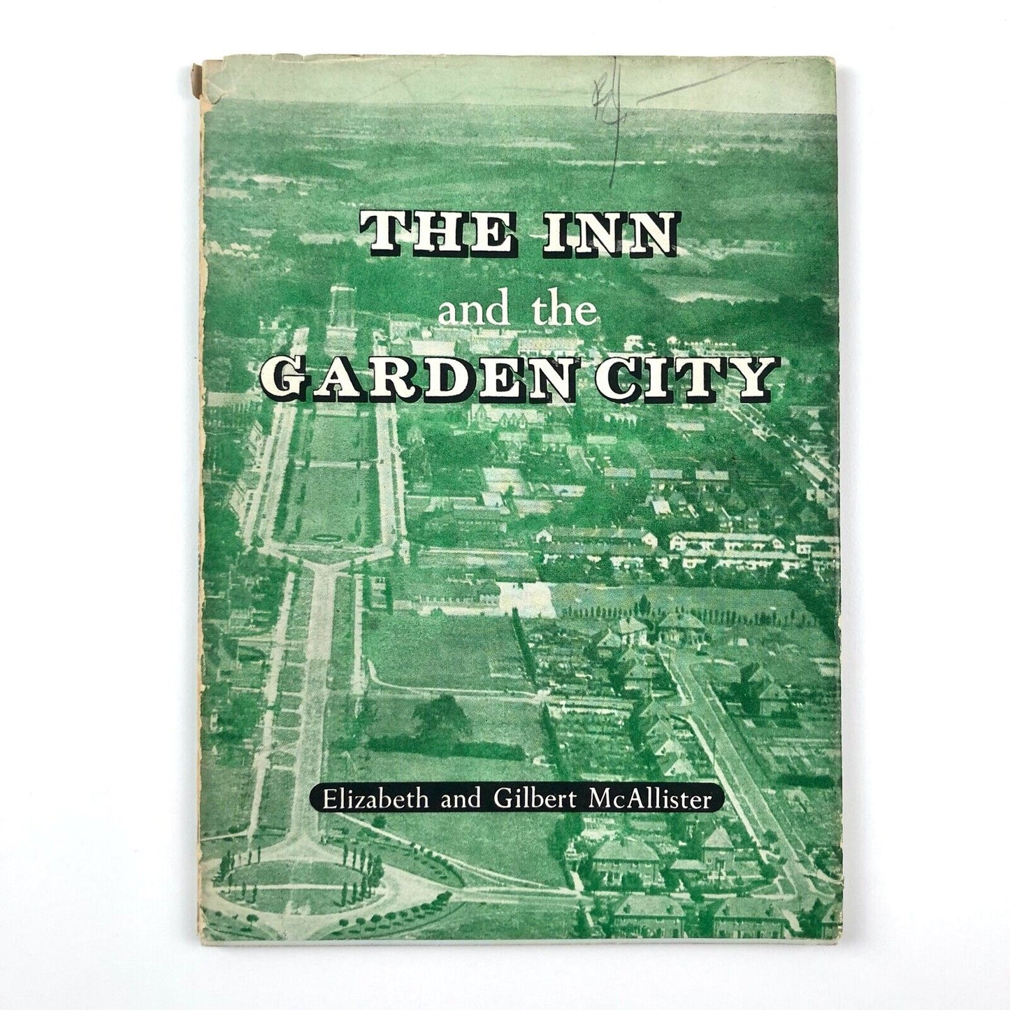 The Inn and the Garden City | Elizabeth & Gilbert McAllister | B T Batsford, 1948