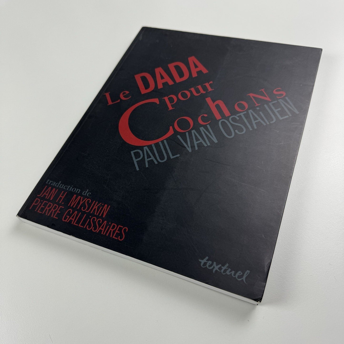 Le Dada pour Cochons Paul van Ostaijen | Textuel Editions, 2003