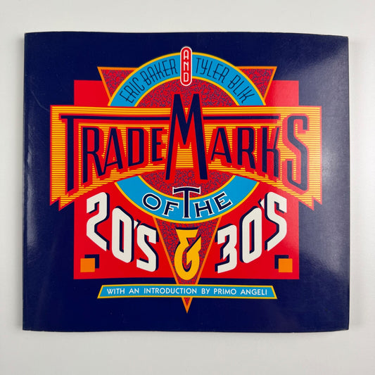 Trademarks of the ‘20s & ‘30s by Eric Baker and Tyler Blik | Angus & Robertson, 1985