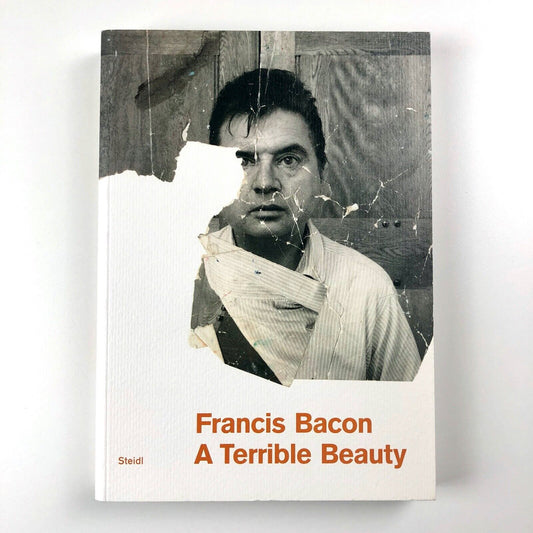 Francis Bacon. A Terrible Beauty | Barbara Dawson and Martin Harrison | Dublin City Art Gallery, 2009