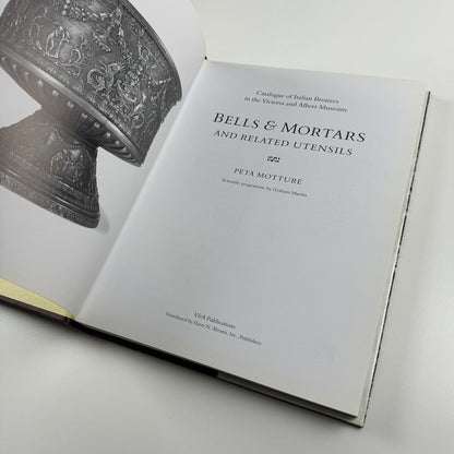 Bells & Mortars – Catalogue of Italian Bronzes in the V&A by Peta Motture | V&A Publications, 2001