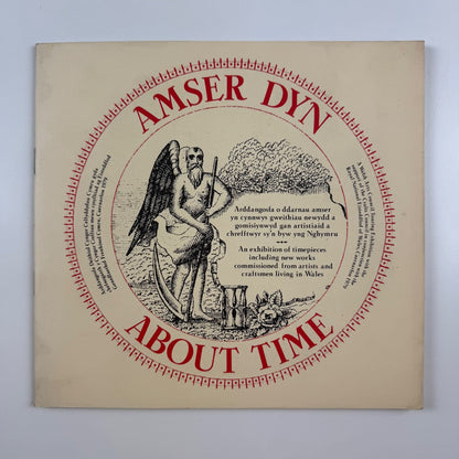 About Time. Amser Dyn An exhibition of Welsh timepieces Welsh Arts Council 1981