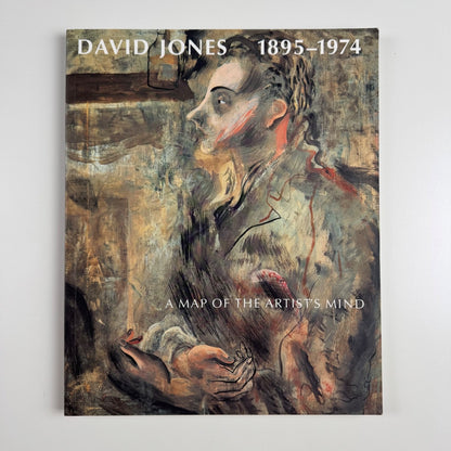 David Jones 1895-1974. A map of the artist’s mind by Merlin James Lund Humphries, 1995