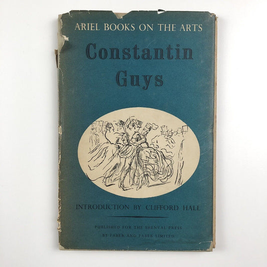 Constantin Guys introduction by Clifford Hall | Ariel Books on the Arts. The Shenval Press, Faber & Faber, 1945 | Hardy Amies bookplate