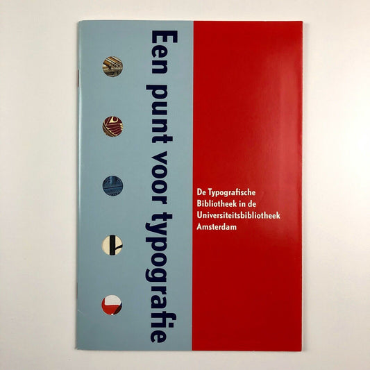 Een punt voor typographie | De Typografische Bibliotheek in de Universiteitsbibliotheek Amsterdam, 2001