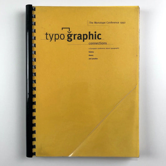 Typographic connections. A European conference about typographic history, theory and practice | The Monotype Conference, 1992