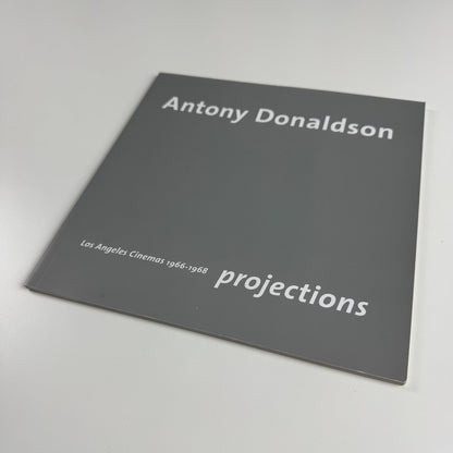 Antony Donaldson. Los Angeles Cinemas 1966-1968. Projections | Rocket, 2007