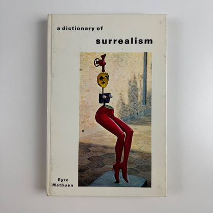 A dictionary of surrealism by José Pierre | Eyre Methuen, 1974