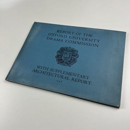 Report of the Oxford University Drama Commission with supplementary architectural report by Frederick Gibberd | Oxford University Press, 1948