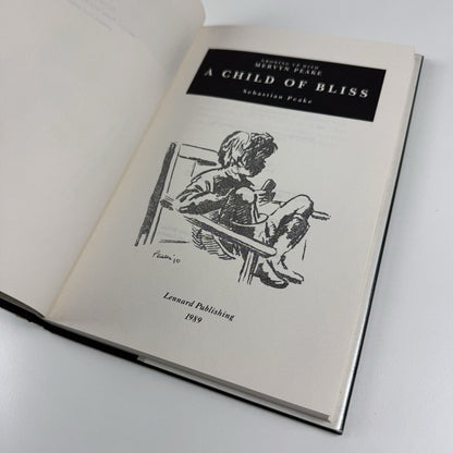 A Child of Bliss. Growing up with Mervyn Peake by Sebastian Peake | Leonard Publishing, 1989