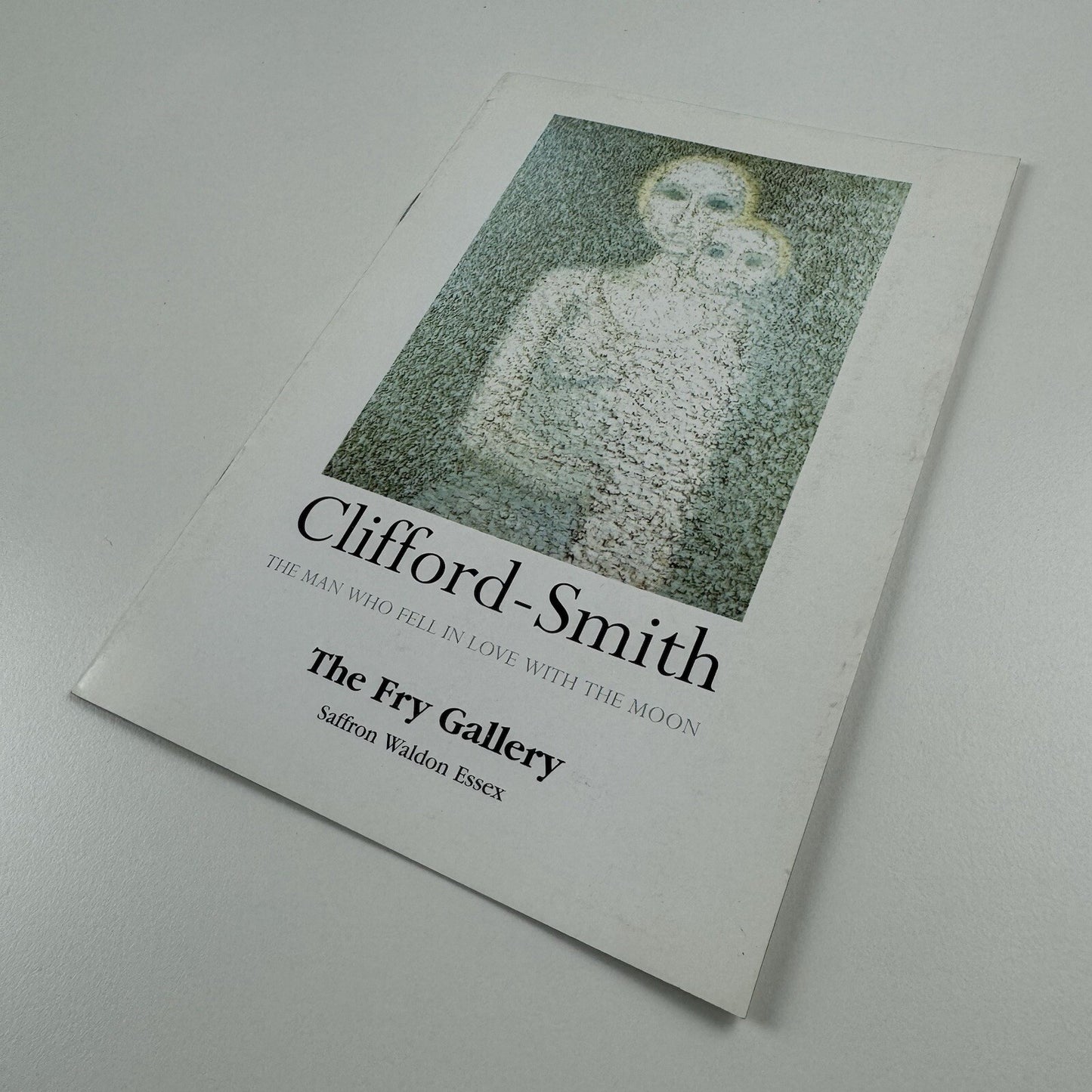 [Stanley] Clifford-Smith The man who fell in love with the moon | Fry Gallery booklet, 1998