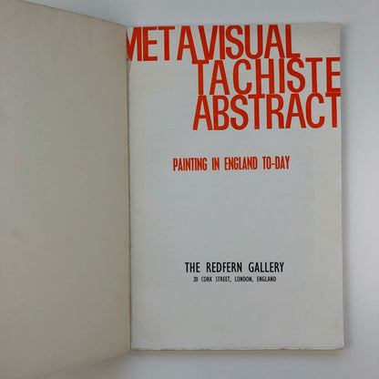 Metavisual, Tachiste, Abstract. Painting in England To-Day | Redfern Gallery, 1957 preface by Denys Sutton