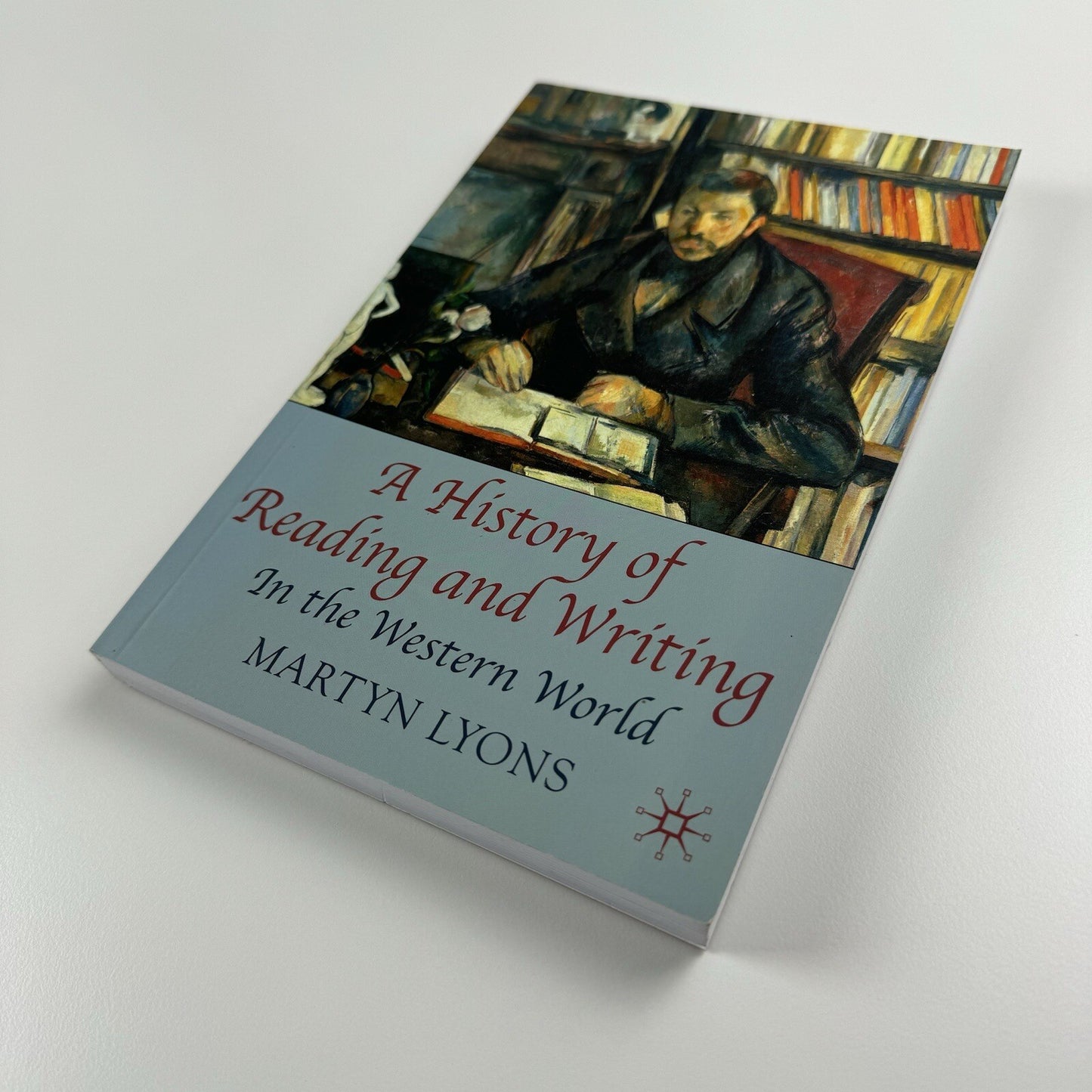A History of Reading and Writing in the Western World | Martyn Lyons | Palgrave, 2010